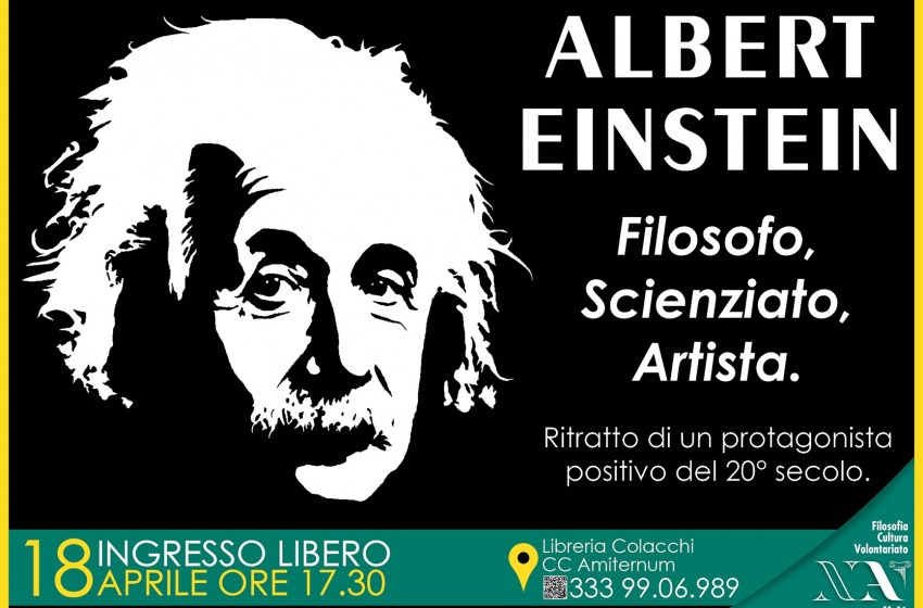 Ricordando Albert Einstein: filosofo, scienziato, artista